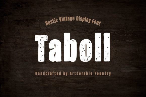 Taboll: A Tall, Rustic Vintage Display Font for Editorial Design